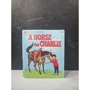 A Tell-A-Tale Book A Horse For Charlie